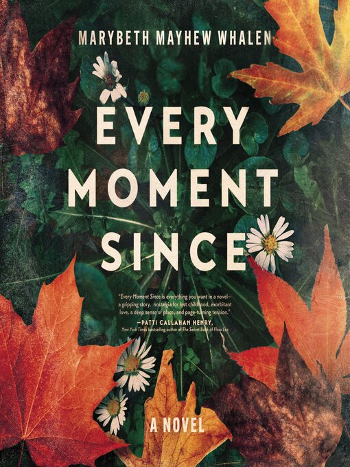 Title details for Every Moment Since by Marybeth Mayhew Whalen - Wait list